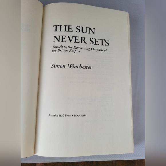 Simon WINCHESTER / The Sun Never Sets 1st Prentice Hall Press Edition 1985 HC/DJ - Picture 5 of 16